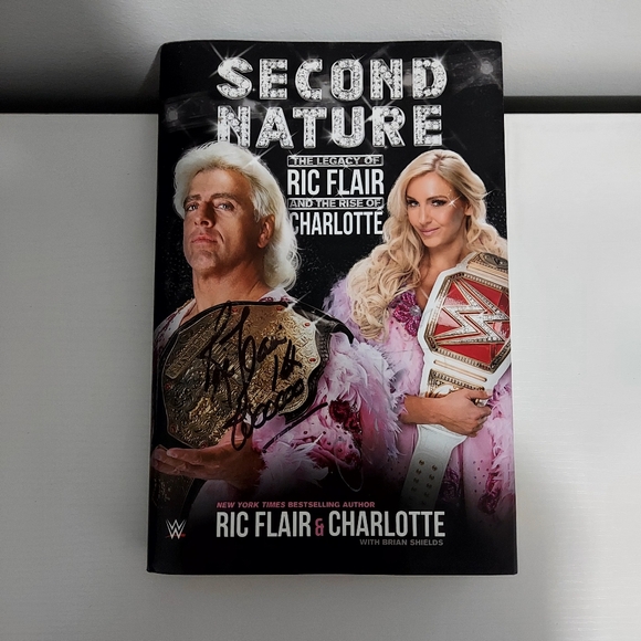 SIGNED BY RIC & CHARLOTTE FLAIR Second Nature : Legacy of Ric Flair - Picture 2 of 16